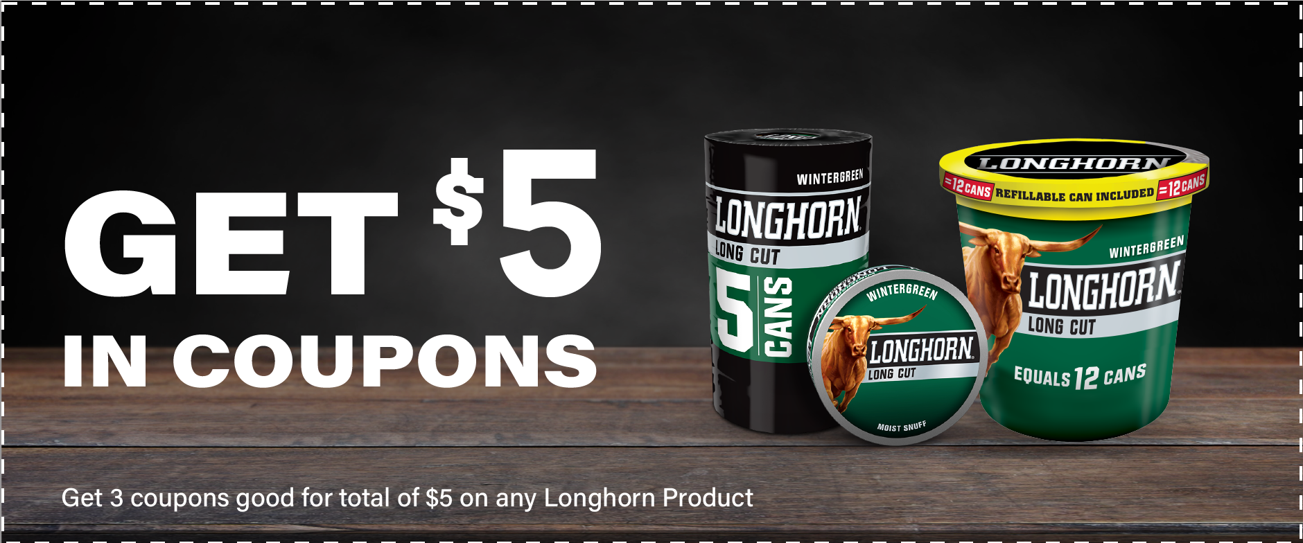 A coupon offer for three coupons good for a total of five dollars in savings. On the left of the coupon is an arrangement of Longhorn Wintergreen products.
